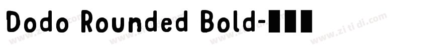 Dodo Rounded Bold字体转换